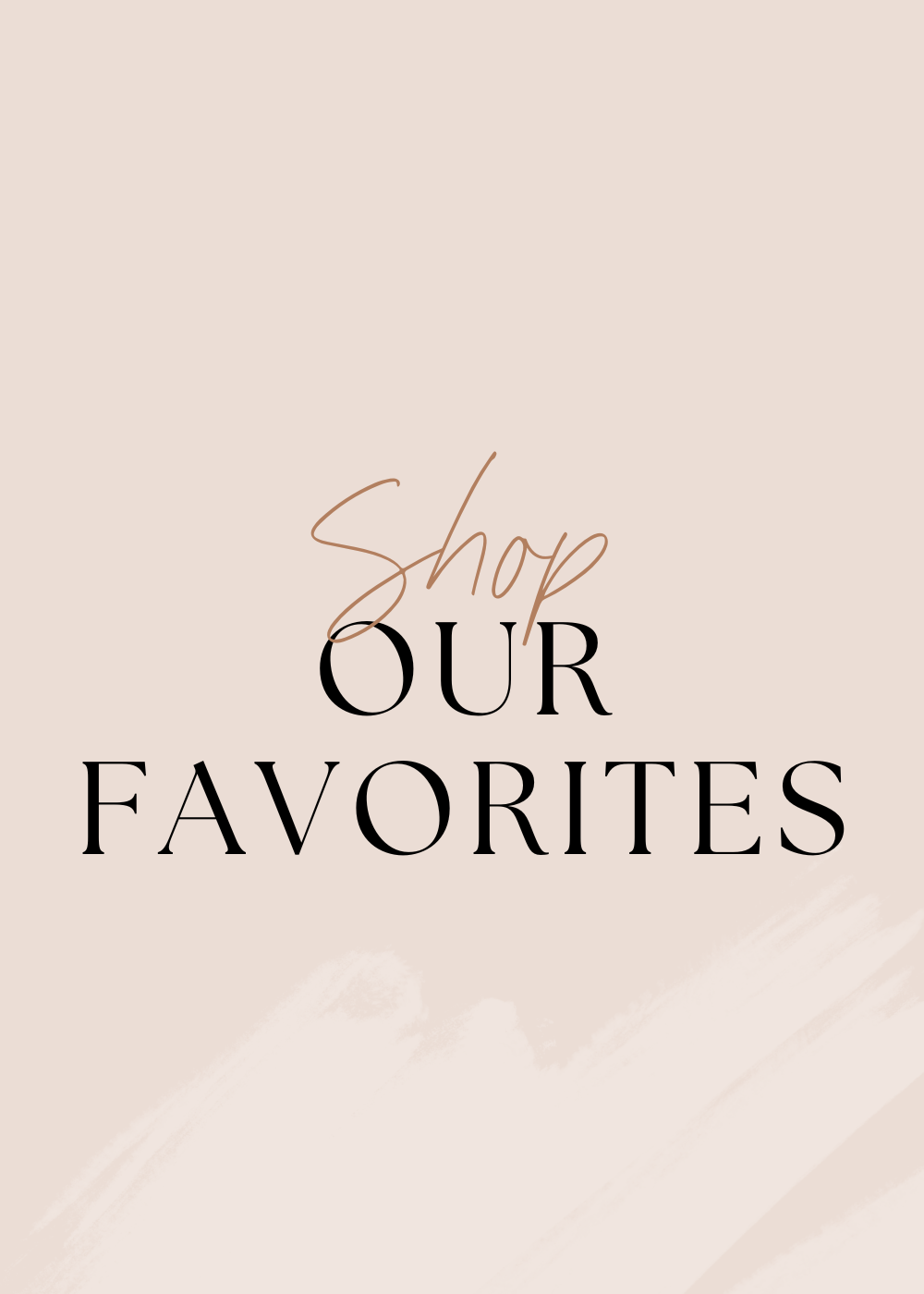 Shop Our Favorites